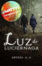 Recomendación Wattpad: Luz de luciérnaga - Zela Brambille