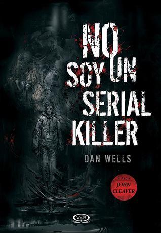 Reseña: No soy un serial Killer, by Dan Wells