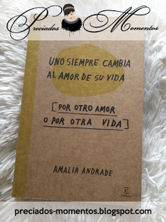 Uno siempre cambia al amor de su vida || Reseña Libro