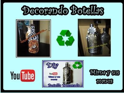 Diy. Botellas Decoradas. Mirna y sus manus.. Me gusta reciclar...