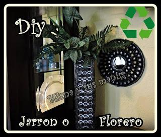 Diy. Jarrones o Floreros Reciclando