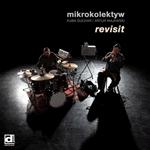 Mikrokolektyw: revisit (CD) / Dew Point (DVD) (Delmark, 2010)