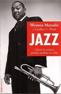 JAZZ como la música como puede cambiar tu vida por Winton Marsalis y Geoffre C. Ward