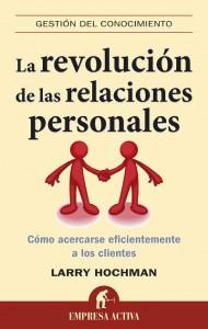 La revolución de las relaciones personales de Larry Hochman