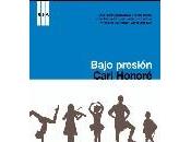 Bajo presion (Carl Honore)