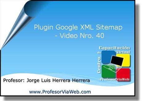 Plugin Google XML Sitemap – Video Nro. 40 como crear un blog, mi blog, crear un blog, pasos para hacer un blog, como hacer un blog, hacer un blog, como crear un blog, crear blogs