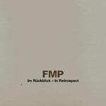 Hoy no puedo dejar de escuchar... FMP Im Rückblick - In Retrospect