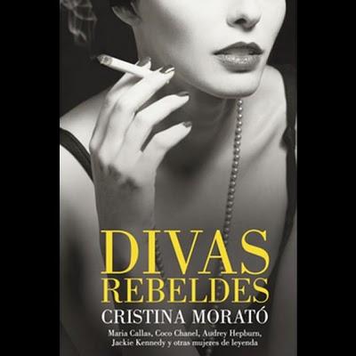 DIVAS REBELDES EL NUEVO LIBRO DE CRISTINA MORATÓ