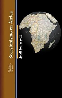 Secesionismo en África, de Jordi Tomás (ed.)