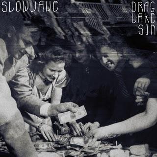 Slowwave - Drag Lake Sin (2011) Slowwave - Drag Lake Sin