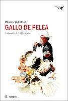 “Gallo de pelea”  de Charles Willeford.