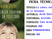 Reseña: lógica cotidiana felicidad, Alain Gillot