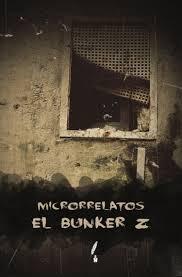 MICRORRELATOS EL BÚNKER Z