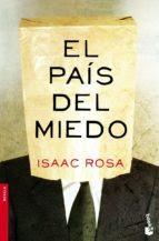 Reseña: El país del miedo de Isaac Rosa (Seix Barral, 2008) y película de Francisco Espada.