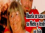 Degeneración total: Abuela casa Nieto tendrán hijo