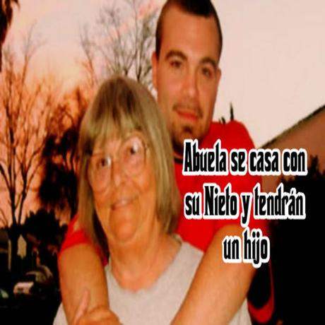 Degeneración total: Abuela se casa con su Nieto y tendrán un hijo