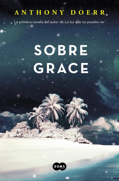 Reseña: Sobre Grace - Anthony Doerr