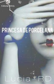 Recomendación Wattpad: Princesa de porcelana - Lucía R.D