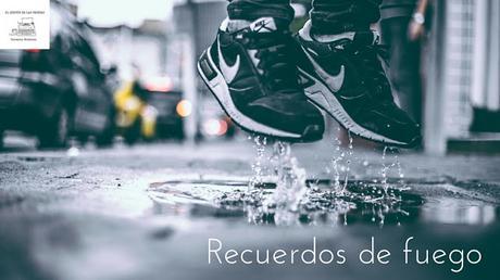 «Recuerdos de fuego» | Relato de Carmelo Beltrán «Recuerdos de fuego» | Relato de Carmelo Beltrán