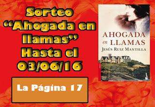 http://lapagina17.blogspot.com.es/2016/05/sorteo-ahogada-en-llamas.html