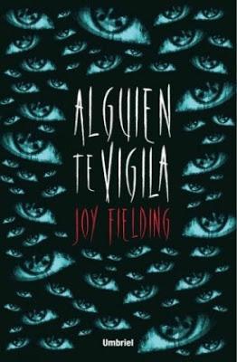 Reseña 'Alguien te vigila' de Joy Fielding