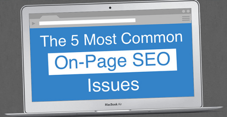 Los 5 problemas más comunes relacionados con el SEO On-page y como solucionarlos