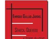 Enrique Gallud Jardiel: Séneca, Quevedo Otros Plastas Estilo