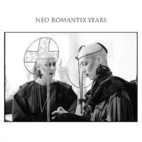 NEO ROMANTIX YEARS (NEW WAVE - SYNTH POP) - VARIOS