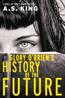 Reseña: historia de un futuro según Glory O’Brien by A.S King