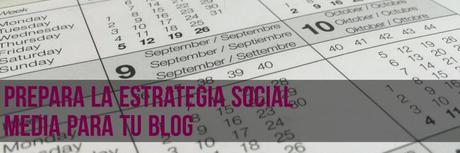 Prepara la estrategia Social Media para tu blog