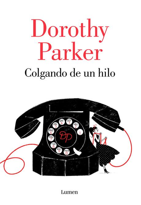 Dorothy Parker - Colgando de un hilo