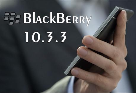 Disponible BlackBerry OS 10.3.3 Beta para desarrolladores