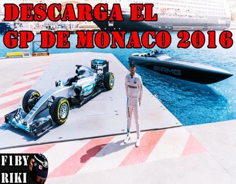 Descarga el GP de Mónaco 2016 - Download 2016 Monaco GP - Descarga directa