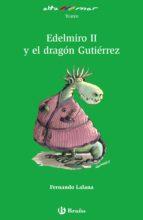 Reseña: Edelmiro II y el dragón Gutiérrez