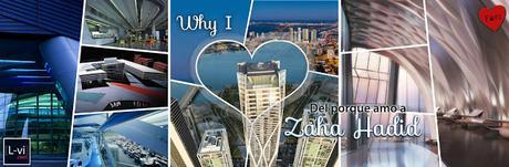Why I ♥ Zaha Hadid L-vi.com Why I ♥ Zaha Hadid L-vi.com