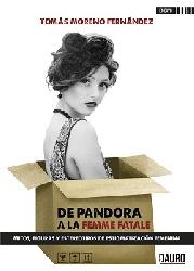 libro 2016, libros, reseña, blog de lectura, blog literario, blog solo yo, solo yo, QueEstasLeyendo, ediciones Dauro, De Pandora a la Femme Fatale, ensayo, Tomás Moreno Fernández, 