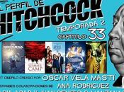 Podcast Perfil Hitchcock" 2x33: Nocturna, Summer camp, gran boda griega Cenicienta.