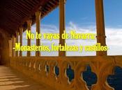 vayas navarra: monasterios, fortalezas castillos