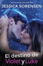 El destino de Violet y Luke (Callie y Kayden III) Jessica Sorensen