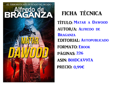 Reseña: Matar a Dawood, de Alfredo de Braganza