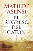 EL REGRESO DEL CATÓN - MATILDE ASENSI