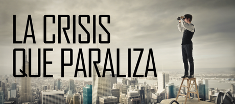 La crisis que paraliza