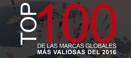 Top 100 de marcas globales más valiosas del 2016