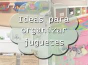 Como organizar jueguetes