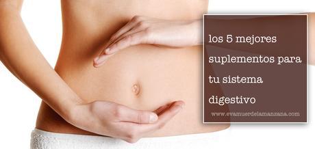 Los 5 mejores suplementos para mantener un sistema digestivo saludable