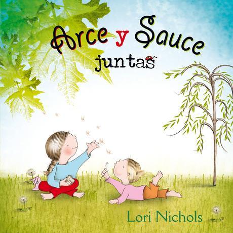 album ilustrado, cuento infantil, libro, arce y sauce juntas, lori nichols, catalán, ediciones obelisco sl, picarona, blog de lectura, solo yo, blog solo yo, reseña, reseña literaria, blogger Alicante, 