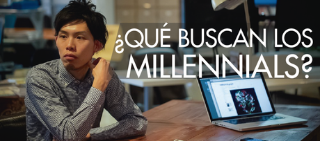 ¿Sabes lo que buscan los Millennials en Colombia en su trabajo?