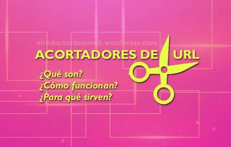 ¿Qué es un acortador de url y cómo funciona?