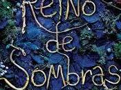 Reseña Reino sombras