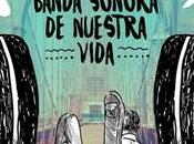 Reseña Soundtrack. banda sonora nuestra vida Elena Castillo Castro